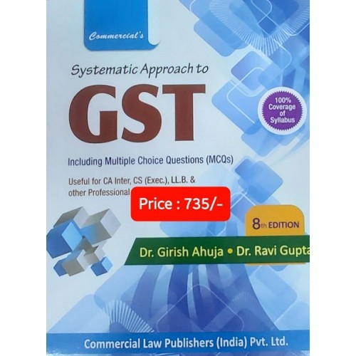 Commercial's Systematic Approach to GST for CA Inter [IPCC] May 2023 Exam by Dr. Girish Ahuja & Dr. Ravi Gupta